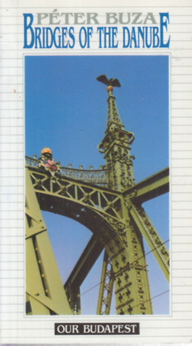 P�ter Buza - Bridges of the Danube (A mi Budapest�nk)- angol nyelv�