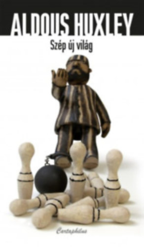 Aldous Huxley - Sz�p �j vil�g