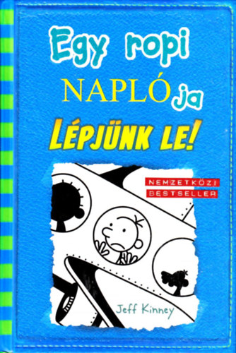 Jeff Kinney - Egy ropi naplja 12. - Lpjnk le!