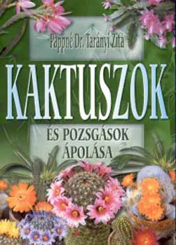 Pappn Dr. Tarnyi Zita - Kaktuszok s pozsgsok polsa