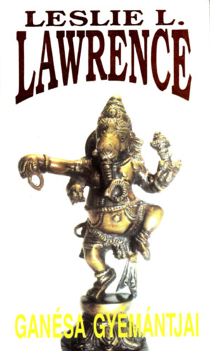Leslie L. Lawrence - Gan�sa gy�m�ntjai