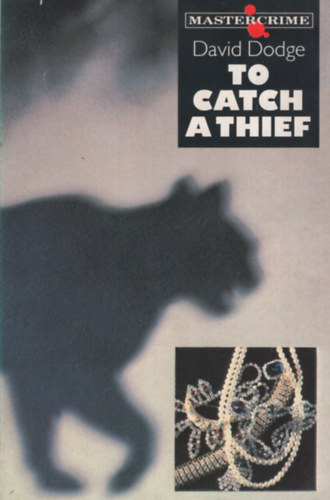 David Dodge - To Catch a Thief