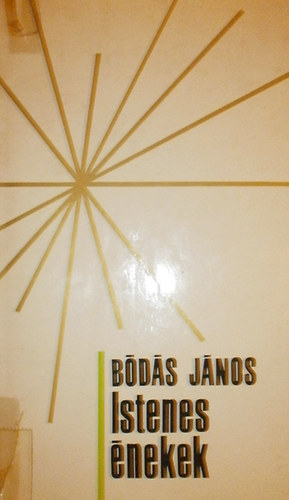 B�d�s J�nos - Istenes �nekek - Versek