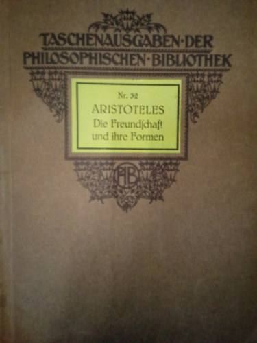 Aristoteles - Aristoteles - Die Freundschaft und ihre Formen