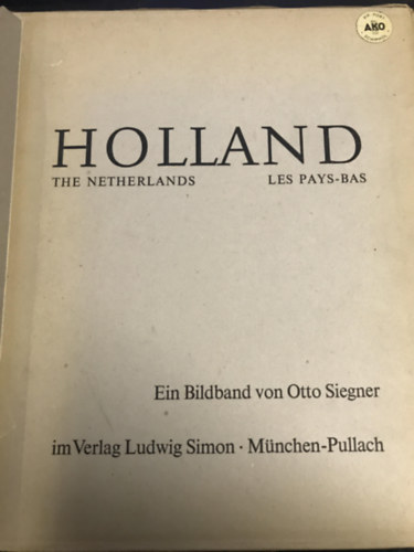 Ein Bildband von Otto Siegner - Holland - The Netherlands Les Pays-Bas