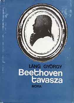 Lng Gyrgy - Beethoven tavasza