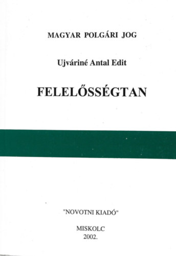 Ujvrin Antal Edit - Felelssgtan