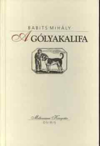 Babits Mih�ly - A G�lyakalifa