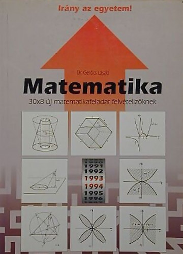 Dr. Gercs Lszl - Matematika 30x8 matematikafeladat felvtelizknek