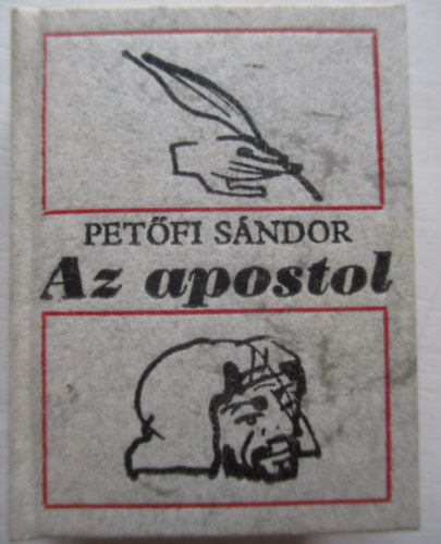 Pet�fi S�ndor - Az apostol (Kass J�nos illusztr�ci�ival) - Minik�nyv