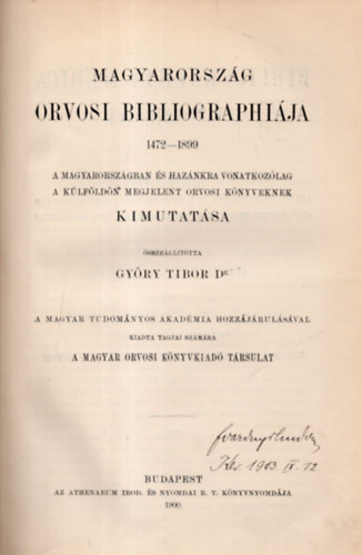 Győry Tibor dr. (szerk.) - Magyarország orvosi bibliographiája 1472-1899