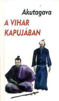 Akutagava Rjnoszuke - A vihar kapujban