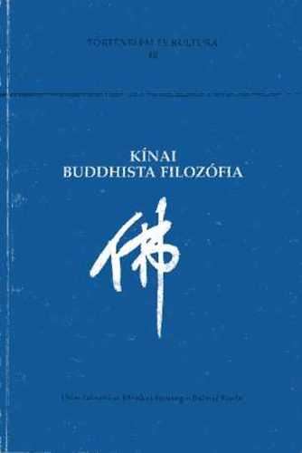 Tkei Ferenc  (szerk) - Knai buddhista filozfia
