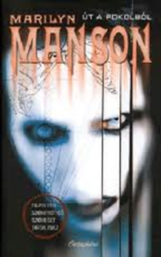 Marilyn Manson - Nehéz út a pokolból