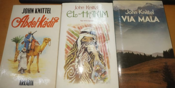 John Knittel - 3 db John Knittel: Abdel-k�dir + El-Hakim + Via Mala