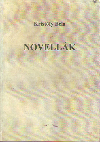 Kristófy Béla - Novellák