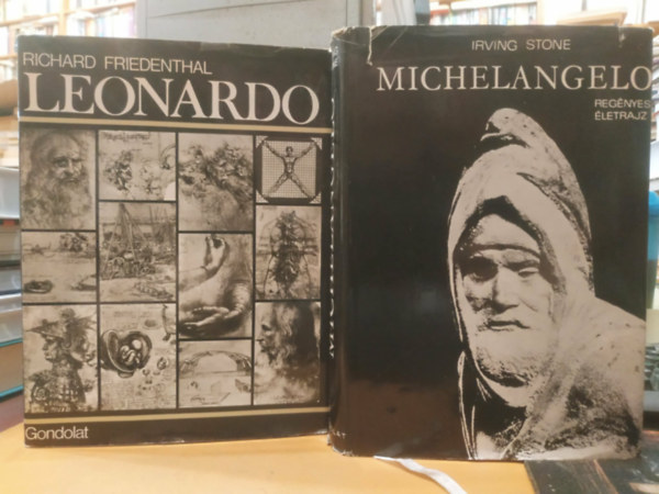 Irving Stone Richard Friedenthal - 2 db k�z�pkori m�v�szet: Leonardo (Friedenthal) + Michelangelo (Stone)