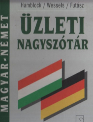 Hamblock - Wessels - Futsz - Nmet-magyar, magyar-nmet zleti nagysztr I-II.