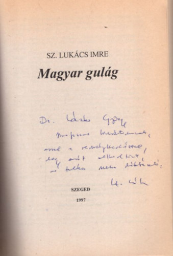 Sz. Lukács Imre - Magyar gulág - dedikált