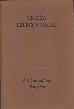 Miroslav Krleza - Ezeregy hall