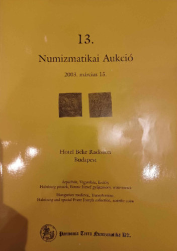13. Numizmatikai Aukci 2003. mrcius 15.
