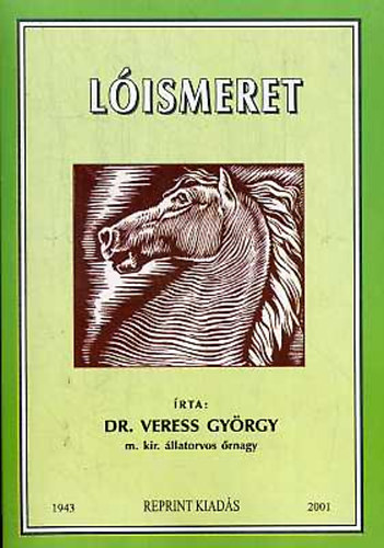Veress Gyrgy dr. - Lismeret (reprint)