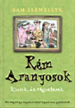 Sam Llewellyn - R�m aranyosok - Kicsik, de v�gzetesek