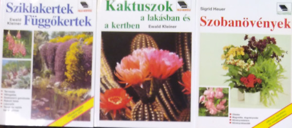 Sigrid Heuer Ewald Kleiner - 3 ktet a Falu-Kertsz sorozatbl: Sziklakertek-fggkertek, Kaktuszok a laksban s a kertben, Szobanvnyek