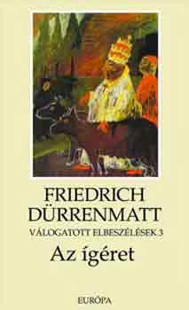 Friedrich Drrenmatt - Vlogatott elbeszlsek 3 - Az gret