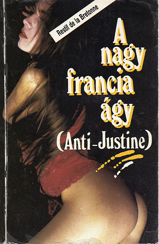 Restif de la Bretonne - A nagy francia �gy (Anti-Justine)