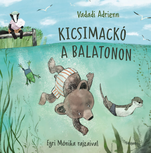 Vadadi Adrienn - Kicsimack a Balatonon