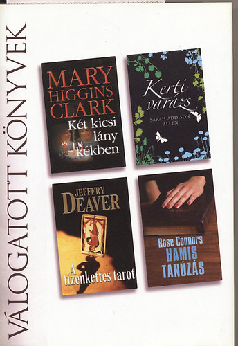 Allen; Deaver; Connors; Brenda Clark - Két kicsi lány kékben-Kerti varázs-A tizenkettes tarot-Hamis tanúzás