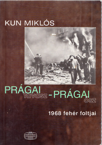 Kun Mikl�s - Pr�gai tavasz - Pr�gai �sz (1968 feh�r foltjai)