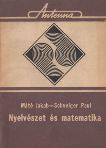 M�t� Jakab; Paul Schveiger - Nyelv�szet �s matematika