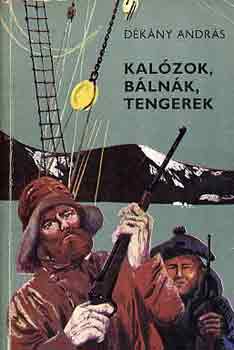 D�k�ny Andr�s - Kal�zok, b�ln�k, tengerek