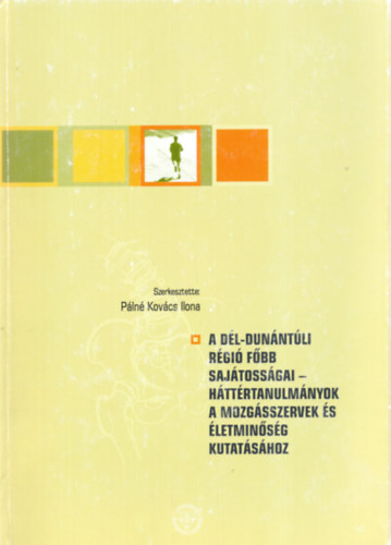 P�ln� Kov�cs Ilona - A D�l-Dun�nt�li r�gi� f�bb saj�toss�gai