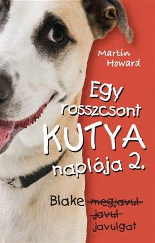 Martin Howard - Egy rosszcsont kutya naplja 2.