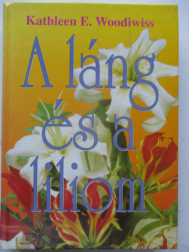Kathleen E. Woodiwiss - A l�ng �s a liliom
