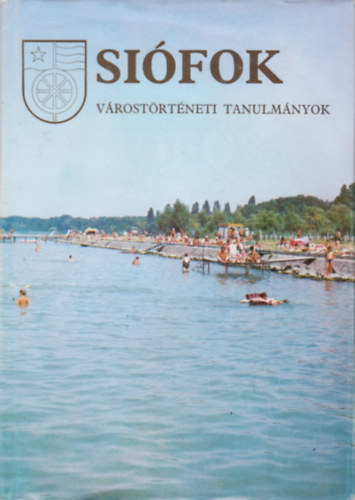 Kanyar J�zsef - Si�fok (v�rost�rt�neti tanulm�nyok)