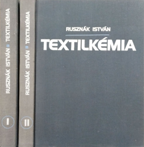 Ruszn�k Istv�n - Textilk�mia I-II.