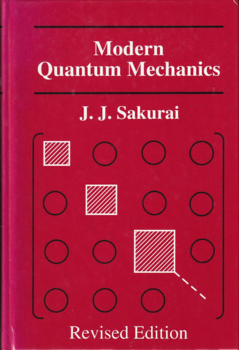 J. J. Sakurai - Modern Quantum Mechanics
