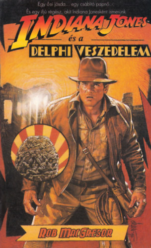 Rob MacGregor - Indiana Jones �s a Delphi veszedelem