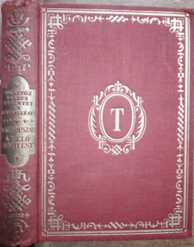 Lev Tolsztoj - A k�t husz�r - Az �l� holttest (Tolsztoj �sszes reg�nyei �s elbesz�l�sei)