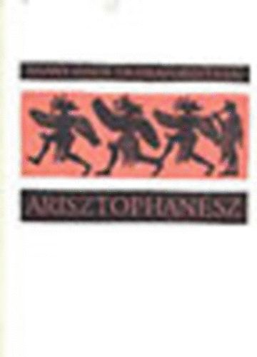 Arisztophansz - Arisztophansz II. (Arany Jnos drmafordtsai II.)