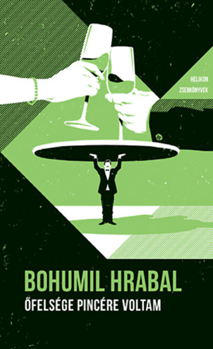 Bohumil Hrabal - felsge pincre voltam