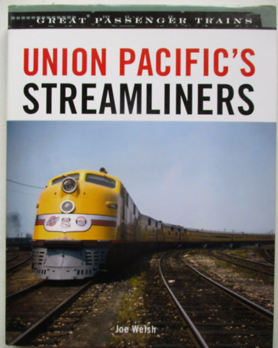 Joe Welsh - Union Pacific's streamliners