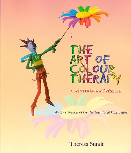 Theresa Sundt - The art of colour therapy - A sznterpia mvszete