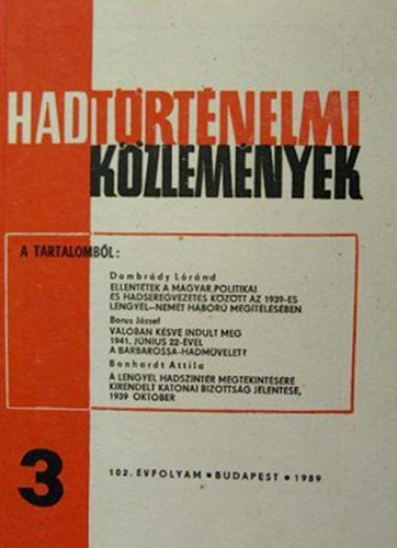Hadt�rt�nelmi K�zlem�nyek - 102. �vfolyam, 1989/3.