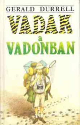 Gerald Durrell - Gerald Durrell knyvek (3db.): Vadak a vadonban + A hahagj + Rokonom,Rosy