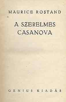 Maurice Rostand - A szerelmes Casanova